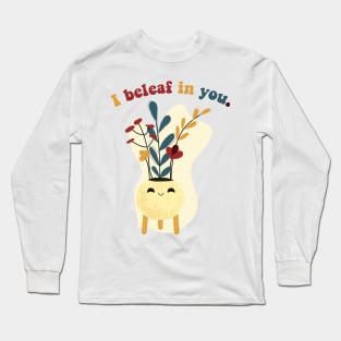 i beleaf in you Long Sleeve T-Shirt